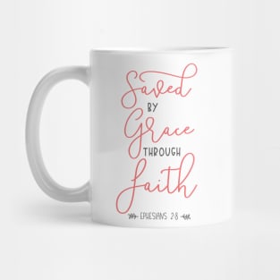 Saved by grace through faith Mug